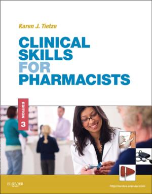 Cover of the book Clinical Skills for Pharmacists - E-Book by Linda E. McCuistion, PhD, RN, ANP, CNS, Joyce LeFever Kee, MS, RN, Evelyn R. Hayes, PhD, MPH, FNP-BC