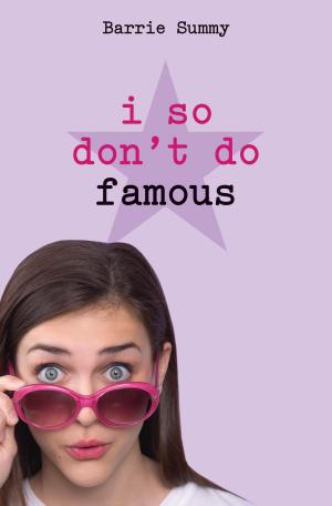 Cover of the book I So Don't Do Famous by Jenny Offill