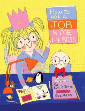 Cover of the book How to Get a Job...by Me, the Boss by Tad Hills