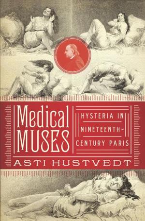 Cover of the book Medical Muses: Hysteria in Nineteenth-Century Paris by Plutarch