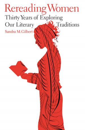 Cover of the book Rereading Women: Thirty Years of Exploring Our Literary Traditions by John Nichols