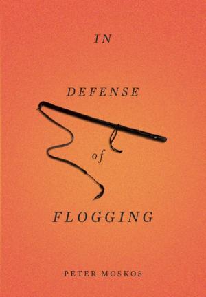 Cover of the book In Defense of Flogging by Victor K. McElheny