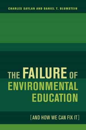 Cover of the book The Failure of Environmental Education (And How We Can Fix It) by Julie Guthman