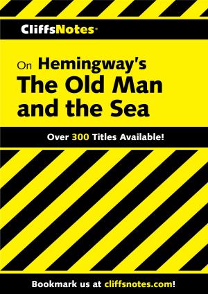 Cover of the book CliffsNotes on Hemingway's The Old Man and the Sea by Betty Crocker