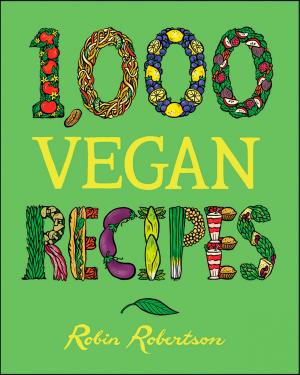 Cover of the book 1,000 Vegan Recipes by Helen Lester