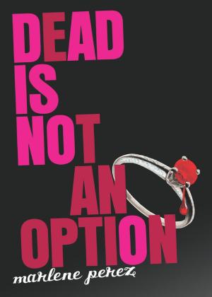 Cover of the book Dead Is Not an Option by James L Roberts