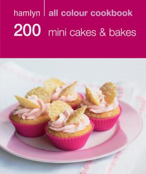 Book cover of Hamlyn All Colour Cookery: 200 Mini Cakes & Bakes