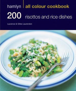 Cover of the book Hamlyn All Colour Cookery: 200 Risottos & Rice Dishes by Pyramid