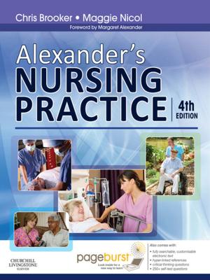 Cover of the book Alexander's Nursing Practice E-Book by Peggy L. Chinn, PhD, RN, FAAN, Maeona K. Kramer, APRN, PhD