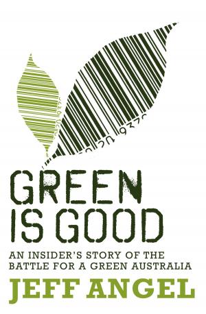 Cover of the book Green is Good by Toby Creswell