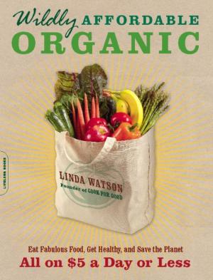 Cover of the book Wildly Affordable Organic by Susie Trimble