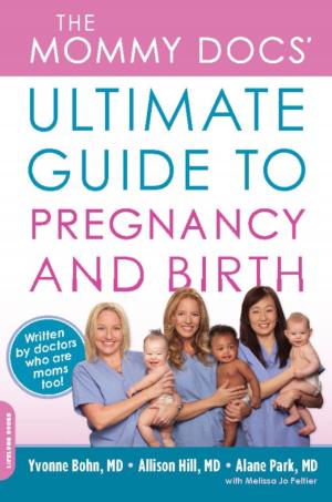 Book cover of The Mommy Docs' Ultimate Guide to Pregnancy and Birth