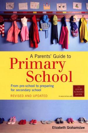 Cover of the book A Parents' Guide To Primary School by Rena Fruchter