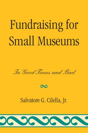 Cover of the book Fundraising for Small Museums by Robert C. Cottrell, Blaine T. Browne