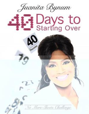 Cover of the book 40 Days to Starting Over: No More Sheets Challenge by Bill Johnson