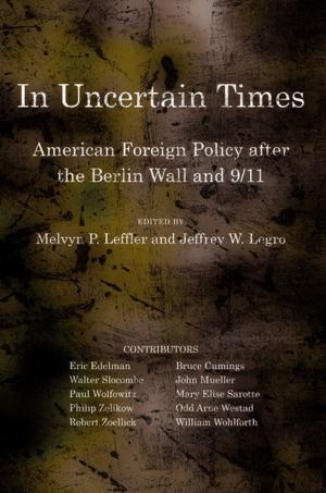 Cover of the book In Uncertain Times by Steve A. Yetiv