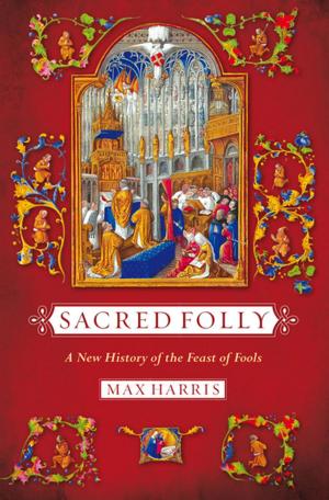 Cover of the book Sacred Folly by Christopher Douglas