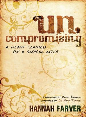 Cover of the book Uncompromising by Dr. Clarence Shuler