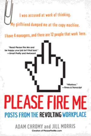 Cover of the book Please Fire Me: by Laura Dodd