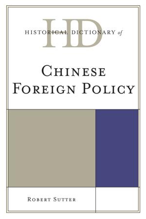 Cover of the book Historical Dictionary of Chinese Foreign Policy by Robert Cumbow