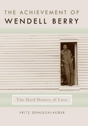 bigCover of the book The Achievement of Wendell Berry by 