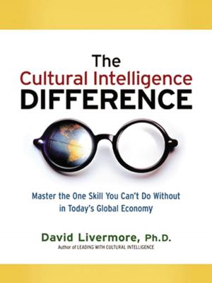 Cover of the book The Cultural Intelligence Difference -Special eBook Edition by Simon T. Bailey