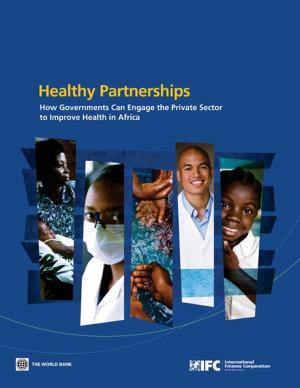 Cover of the book How Governments Can Engage the Private Sector to Improve Health in Africa: Healthy Partnerships by Boskovic Tanja; Cerruti Caroline; Noel  Michel