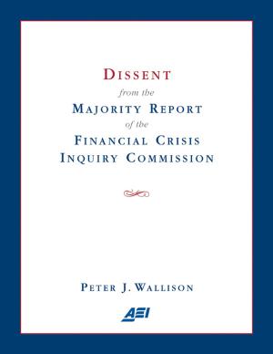 Cover of the book Dissent from the Majority Report of the Financial Crisis Inquiry Commission by Richard V. Burkhauser, Mary Daly