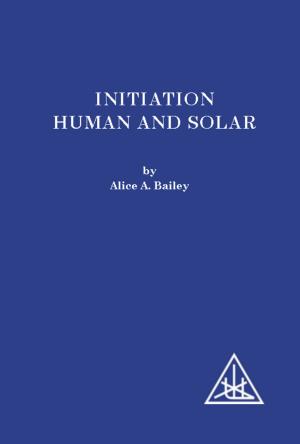 bigCover of the book Initiation, Human and Solar by 
