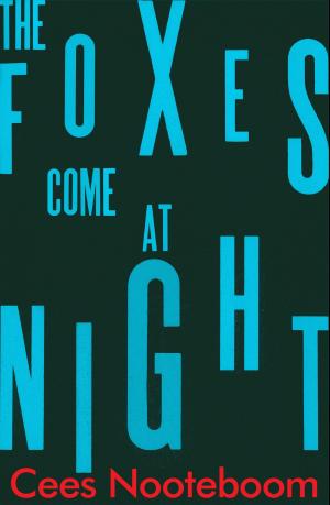 Cover of the book The Foxes Come at Night by Paul Parsons, Gail Dixon