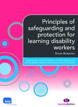 Cover of the book Principles of safeguarding and protection for learning disability workers by Dr. Jeanine M. Dell'Olio, Dr. Tony Donk