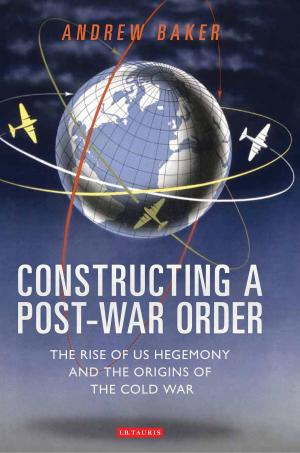 Cover of the book Constructing a Post-War Order by Hugh MacMillan, Frank Shapiro