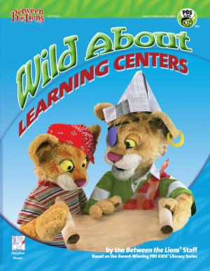 Cover of the book Wild About Learning Centers by Marie Masterson, PhD, Katharine Kersey, EdD
