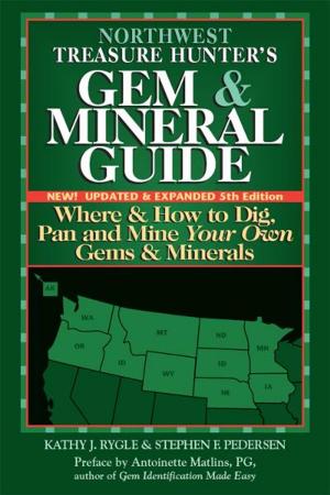 Cover of Northwest Treasure Hunters Gem & Mineral Guide, 5th Edition: Where & How to Dig, Pan and Mine Your Own Gems & Minerals