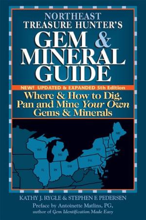 Book cover of Northeast Treasure Hunters Gem & Mineral Guide, 5th Edition: Where & How to Dig, Pan and Mine Your Own Gems & Minerals