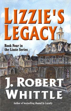 Cover of the book Lizzie's Legacy: Lizzie Series, Book 4 by Amy Jarecki