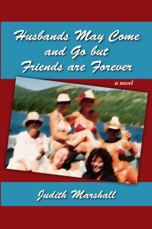 Book cover of Husbands May Come and Go But Friends Are Forever