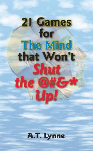 Cover of the book 21 Games for the Mind That Won’t Shut the $%&* Up! by Sean Sullivan