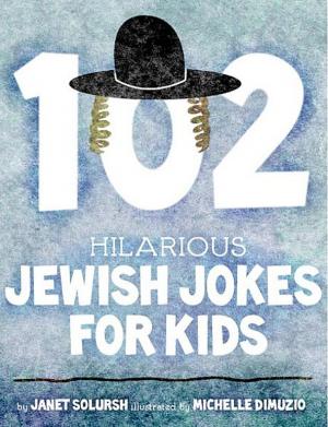 Book cover of 102 Hilarious Jewish Jokes For Kids
