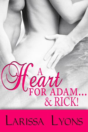 Cover of the book A Heart for Adam…& Rick (Contemporary Ménage Erotica) by Андрей Давыдов, Ольга Скорбатюк