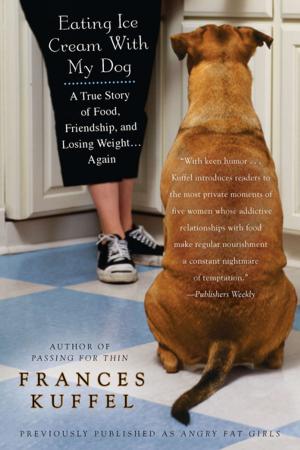 Cover of the book Eating Ice Cream With My Dog by Nora Roberts