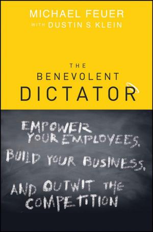 Cover of the book The Benevolent Dictator by Thomas A. Woolsey, Joseph Hanaway, Mokhtar H. Gado