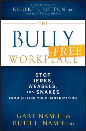 Cover of the book The Bully-Free Workplace by Dionysios Douroumis, Alfred Fahr