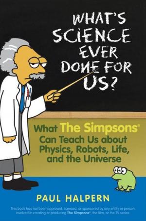 Cover of the book What's Science Ever Done For Us by M. Gary Neuman