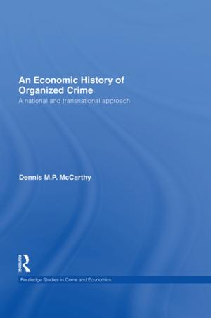 Cover of the book An Economic History of Organized Crime by Arthur K. Ellis, David Denton