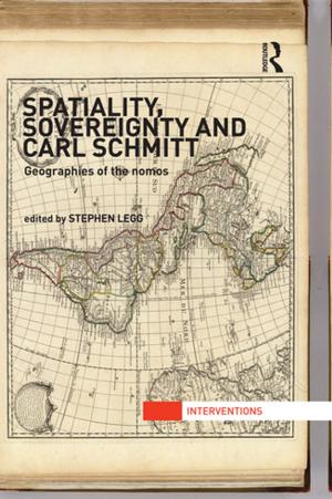 Cover of the book Spatiality, Sovereignty and Carl Schmitt by Liz Bondi