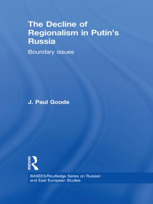 Cover of the book The Decline of Regionalism in Putin's Russia by David G Newcombe