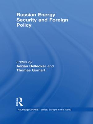 Cover of the book Russian Energy Security and Foreign Policy by Ieva Zake