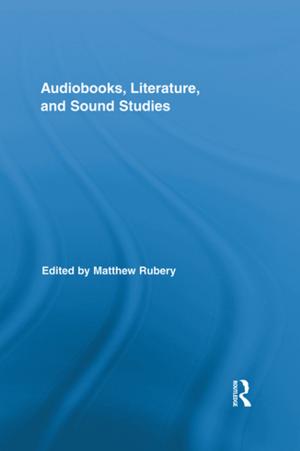 Cover of the book Audiobooks, Literature, and Sound Studies by Iain Chambers