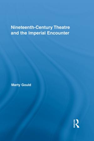 Cover of the book Nineteenth-Century Theatre and the Imperial Encounter by Stephen Turner